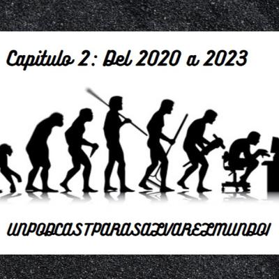 Upsam- Capitulo 2- Del 2020 a 2023