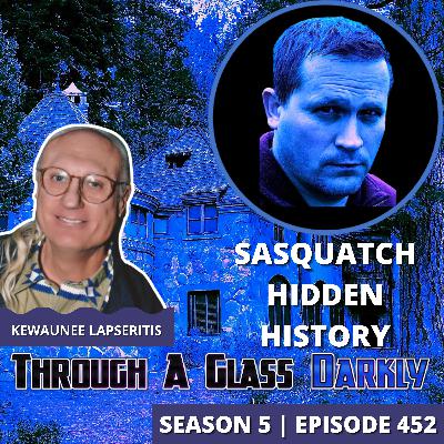 Sasquatch & Ancient Ones: Bioengineering & Hidden History | Kewaunee Lapseritis