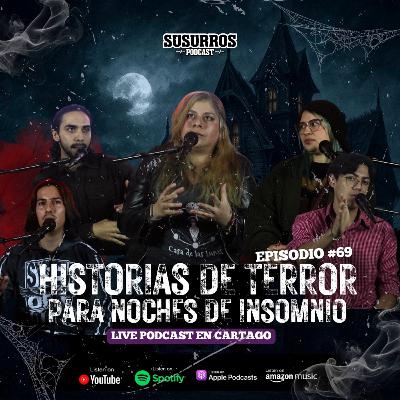 Historias de Terror para noches de insomnio (En vivo en Cartago) | Ep69