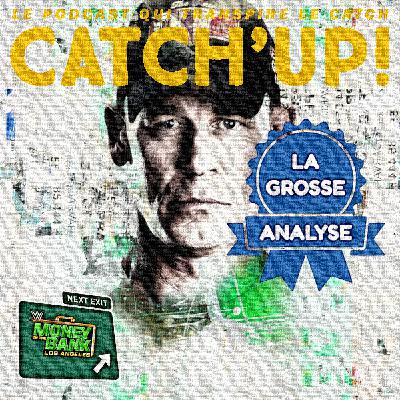 WWE Money In the Bank 2025 - Catch'Up! La GROSSE ANALYSE !