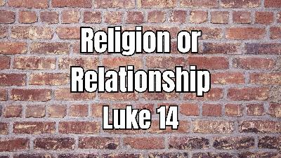 Religion or Relationship (Audio)