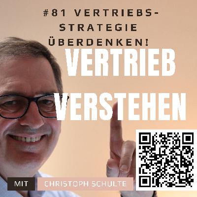 #81 Warum Unternehmen ihre Vertriebsstrategien überdenken, sollten
