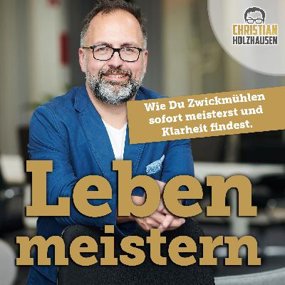 Wie Du Zwickmühlen sofort meisterst und Klarheit findest.
