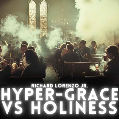 Hyper-Grace Vs Holiness