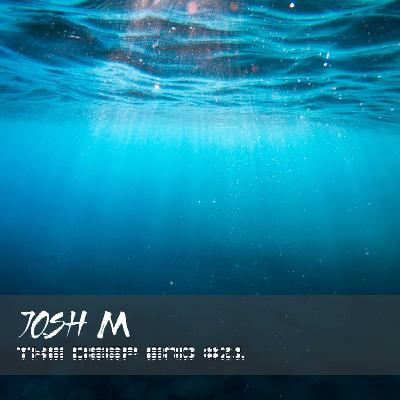 51. The Deep End #21 - Mixed by Josh M