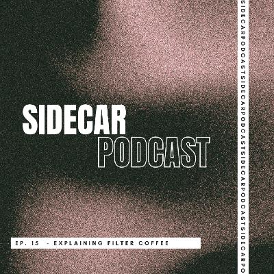 EP. 15 - EXPLAINING FILTER COFFEE