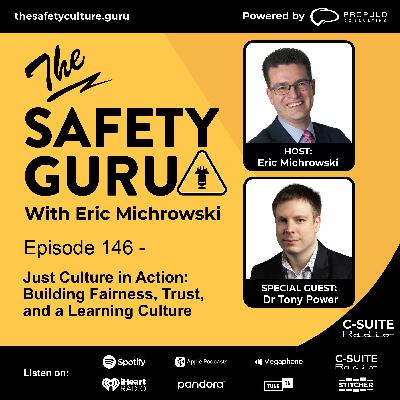 Episode 146 - Just Culture in Action: Building Fairness, Trust, and a Learning Culture with Dr Tony Power