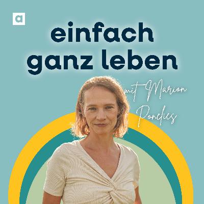 Demenz verstehen und ihr mutig begegnen mit Marion Ponelies