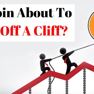 Bitcoin About To Fall Off A Cliff?