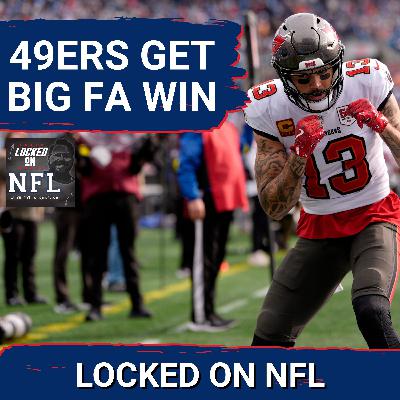 San Francisco 49ers GREAT MOVE with Mike Evans, Jaguars DO NOTHING & Buffalo Bills Didn't Do ENOUGH