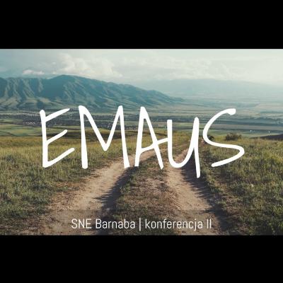[KAZANIA I KONFERENCJE] Emaus - konferencja II.
