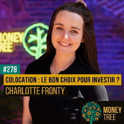 #278 - Colocation : le bon choix pour investir ? (Charlotte Fronty)