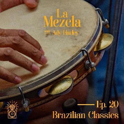 Ep. 20 Brazilian Classics Special