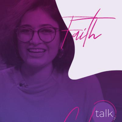 #GirlTalk​ | Faith (SE1 EP7)