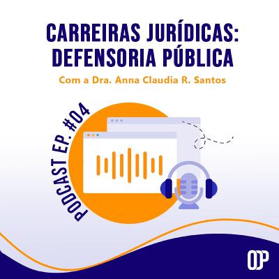 Carreiras Jurídicas #4 - Defensoria Pública