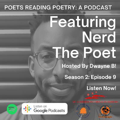 Episode #9: Nerd The Poet Reads Poetry Episode #9: Nerd The Poet Reads Poetry