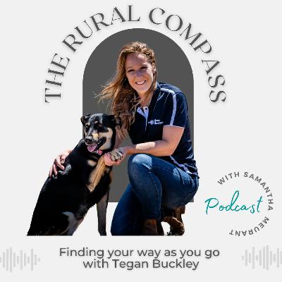 49. Finding your way as you go with Tegan Buckley 49. Finding your way as you go with Tegan Buckley