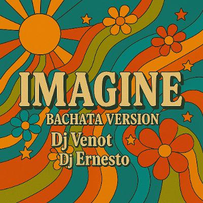 IMAGINE (Intro Dj Version) - Dj Venot - Dj Ernesto (2025)
