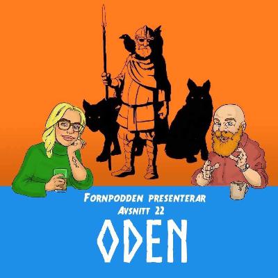 Avsnitt 22 - Oden Avsnitt 22 - Oden