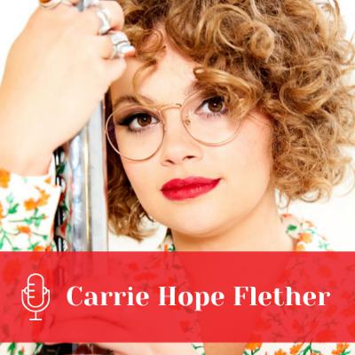 Carrie Hope Fletcher| Ep. 11