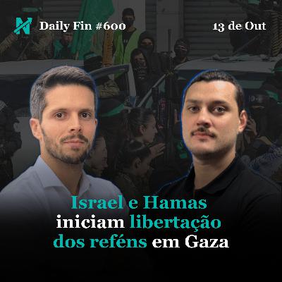 Daily Fin #600 – ISRAEL E HAMAS LIBERTAM REFÉNS, INSTAGRAM QUER DOMINAR SUA TV E LULA ENCONTRA PAPA