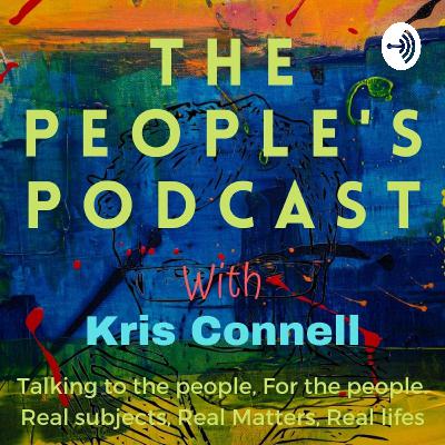 The Peoples Podcast with Kris Connell - Season 2 Episode 1 - Im an Adult