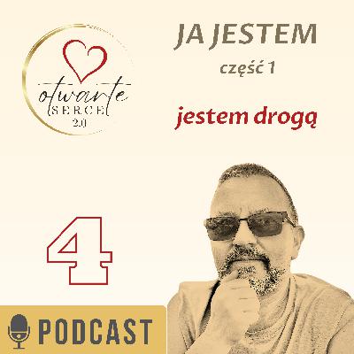 Kontemplacyjny wymiar życia - odsłona trzecia - część pierwsza - jestem drogą