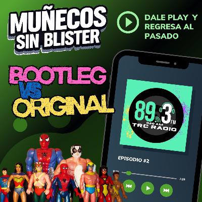 Muñecos Sin Blíster - Bootleg vs Original