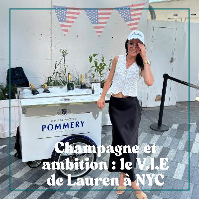 #13 Champagne et ambition : le V.I.E de Lauren à NYC