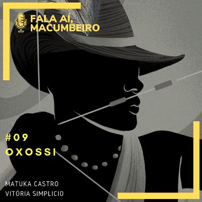 #09 - Oxóssi #09 - Oxóssi