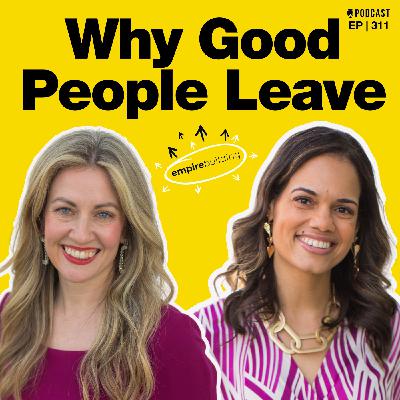 311. Why Good People Leave 311. Why Good People Leave
