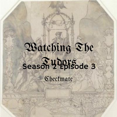 Watching The Tudors Season 2 Episode 3