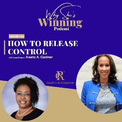 E26 How To Release Control With Aleeta Gardner E26 How To Release Control With Aleeta Gardner