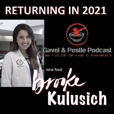 The Return of the ’Gavel & Pestle Podcast’ w/ Brooke Kulusich