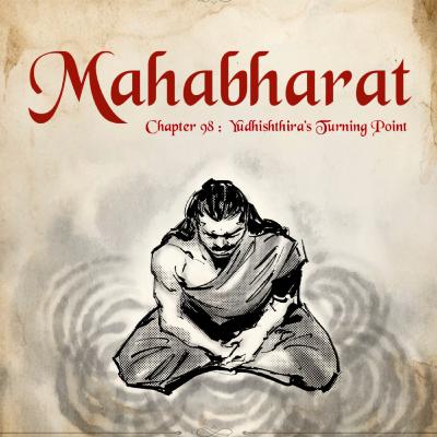 Ep.98: From Ashes to Dharma: Yudhishthira’s Turning Point