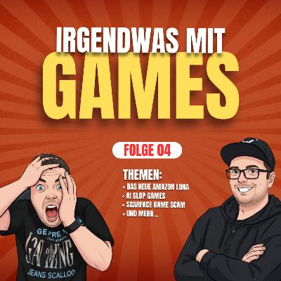 Amazon Luna Reloaded, KI-Müllspiele & der große Scarface-Scam – Irgendwas mit Gaming #4 Amazon Luna Reloaded, KI-Müllspiele & der große Scarface-Scam – Irgendwas mit Gaming #4