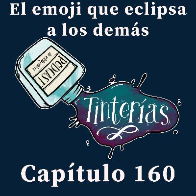 160. El emoji que eclipsa a los demás
