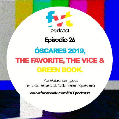 Episodio 26 | Green Book ¿Merecía el Óscar? The Favorite & Vice. Episodio 26 | Green Book ¿Merecía el Óscar? The Favorite & Vice.