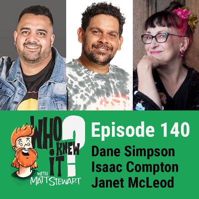140 - Dane Simpson, Isaac Compton and Janet McLeod