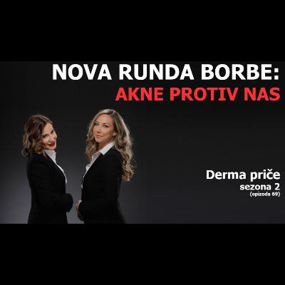 69 - AKNE - Možemo da rešimo ovaj problem 69 - AKNE - Možemo da rešimo ovaj problem