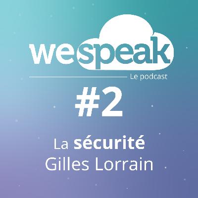 La sécurité du point de vue de Gilles Lorrain, RSSI chez Groupe Aviv La sécurité du point de vue de Gilles Lorrain, RSSI chez Groupe Aviv