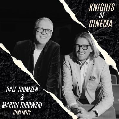 51 - Ralf Thomsen & Martin Turowski (Cinfinity): „Kino ist Film erleben!“