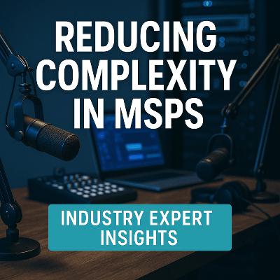 Reducing Complexity: The Key to MSP Profitability Reducing Complexity: The Key to MSP Profitability