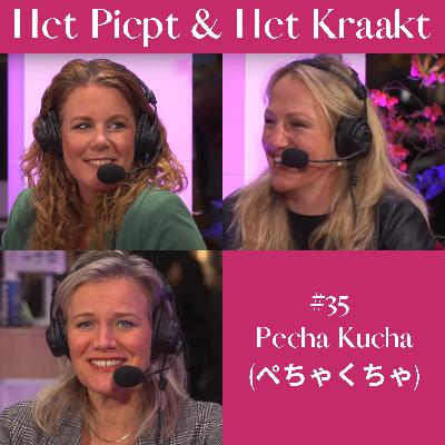 #35 Pecha Kucha (ぺちゃくちゃ)