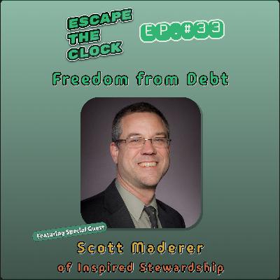 Freedom from Debt with Scott Maderer of Inspired Stewardship