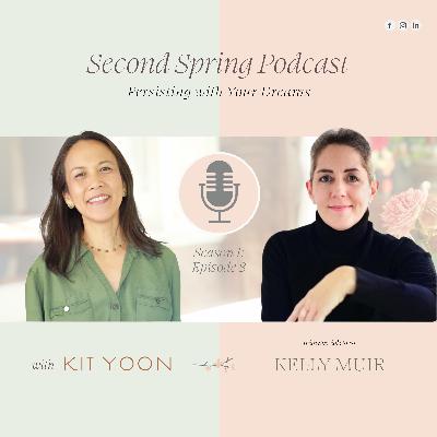 S1EP8: Persisting With Your Dreams with Kelly Muir