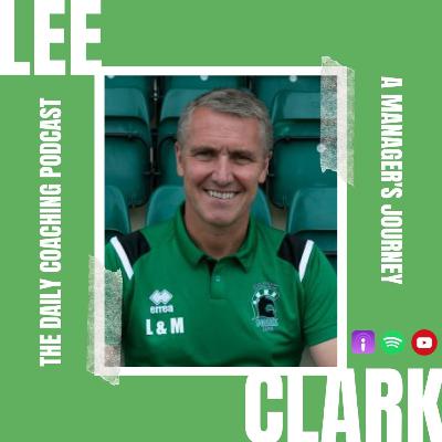 'A Record That Beats An Iconic Man Like Brian Clough' | A Manager's Journey With Lee Clark 'A Record That Beats An Iconic Man Like Brian Clough' | A Manager's Journey With Lee Clark