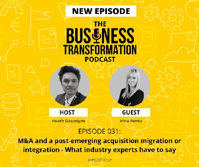 Irina Bentu- M&A and a post-emerging acquisition migration or integration - What industry experts have to say