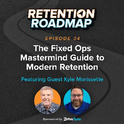 The Fixed Ops Mastermind Guide to Modern Retention The Fixed Ops Mastermind Guide to Modern Retention
