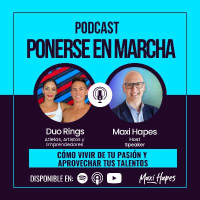 Cómo vivir de tu pasión y aprovechar tus talentos - Entrevista a Duo Rings